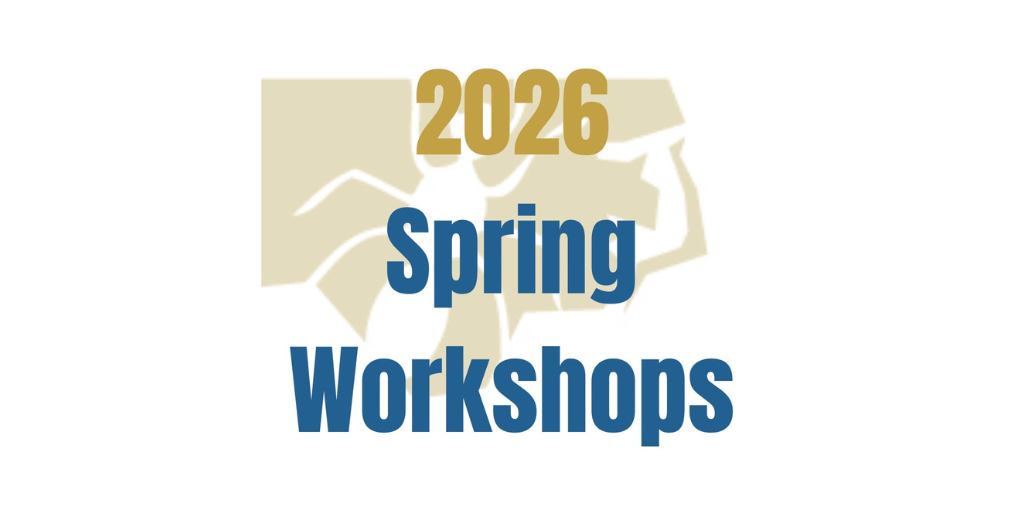 Register Now: 2026 Spring Workshops